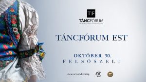 Táncfórum Est - Felsőszeli Táncfórum Est - Felsőszeli