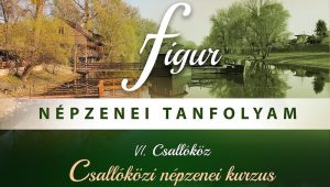 Csallóközi népzenei tanfolyam – Komáromban Csallóközi népzenei tanfolyam – Komáromban