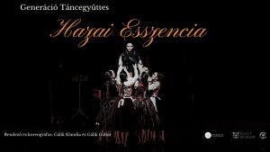 Generáció Táncegyüttes: Hazai esszencia Generáció Táncegyüttes: Hazai esszencia